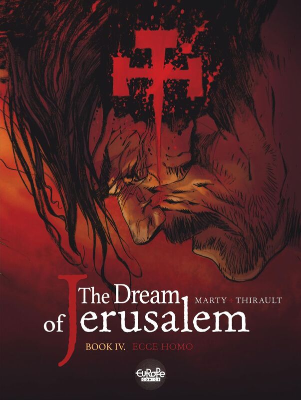 The Dream of Jerusalem - Volume 4 - Ecce homo Ecce homo