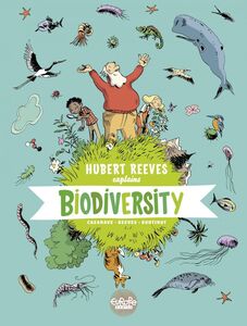 Hubert Reeves Explains - Volume 1 - Biodiversity