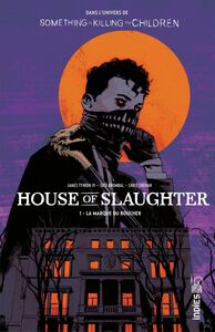House of Slaughter - Tome 1 - La Marque du Boucher