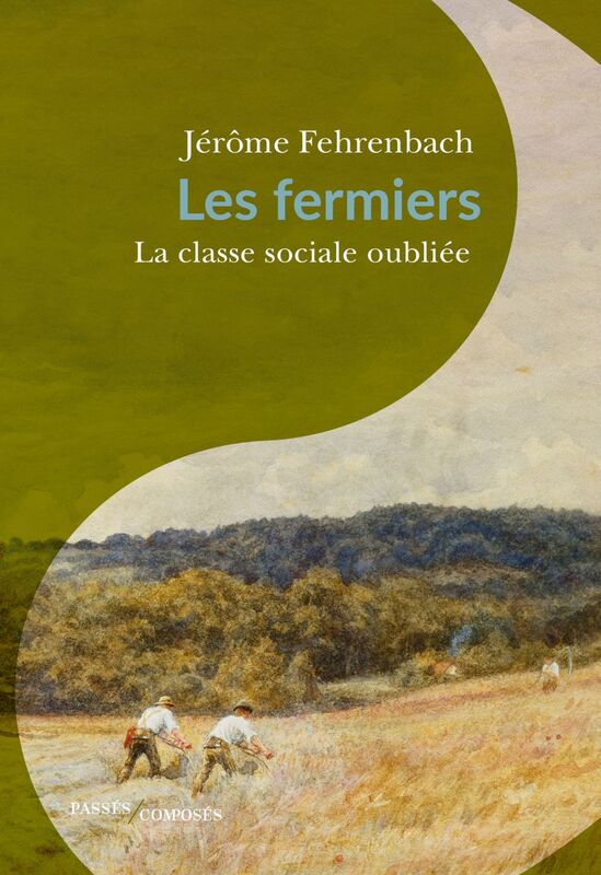 Les fermiers : la classe sociale oubliée