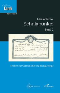 Schnittpunkte. Band 2. Studien zur Germanistik und Hungarologie