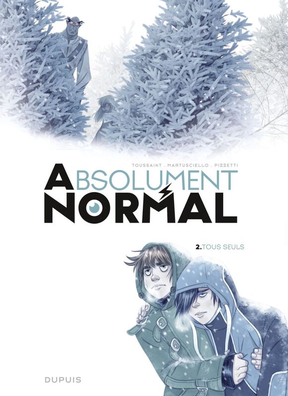 Absolument Normal  - Tome 2 - Tous seuls
