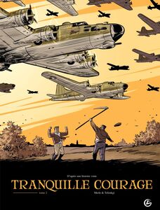Tranquille courage - Tome 2