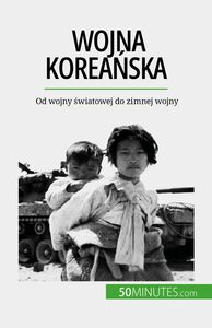 Wojna koreańska Od wojny światowej do zimnej wojny