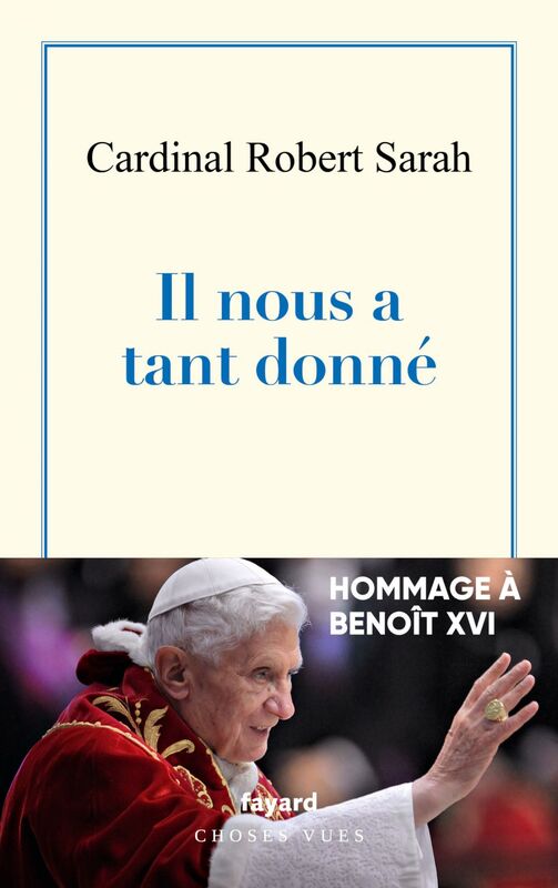 Il nous a tant donné Hommage à Benoît XVI