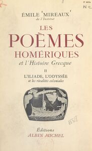 Les poèmes homériques et l'histoire grecque (2) L'Iliade, l'Odyssée et les rivalités coloniales