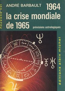 1964 et la crise mondiale de 1965 Prévisions astrologiques