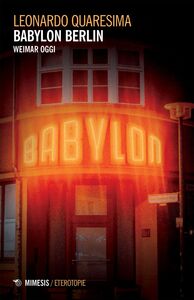 Babylon Berlin Weimar oggi