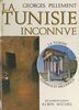 La Tunisie inconnue Itinéraires archéologiques illustrés de 64 photographies