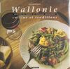 Wallonie : cuisine et traditions Recettes du terroir et histoires gourmandes