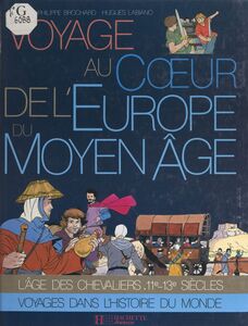 Voyage au cœur de l'Europe du Moyen Âge