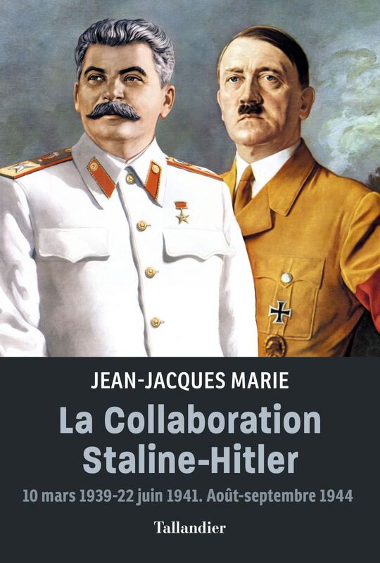 La collaboration Staline-Hitler 10 mars 1939-22 juin 1941. Août-septembre 1944