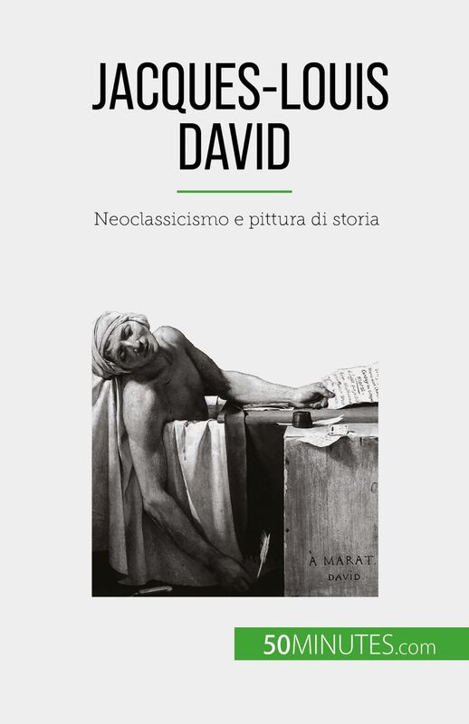 Jacques-Louis David Neoclassicismo e pittura di storia