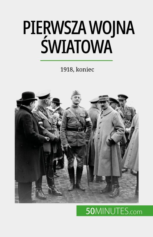 Pierwsza wojna światowa (Tom 3) 1918, koniec