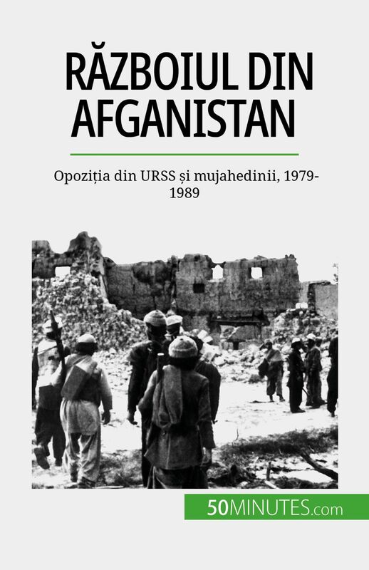 Războiul din Afganistan Opoziția din URSS și mujahedinii, 1979-1989