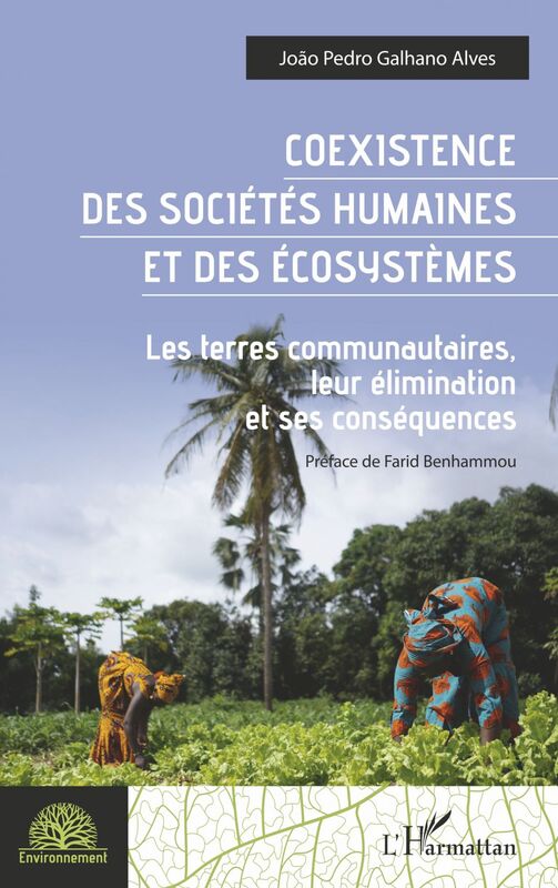Coexistence des sociétés humaines et des écosystèmes Les terres communautaires, leur élimination et ses conséquences