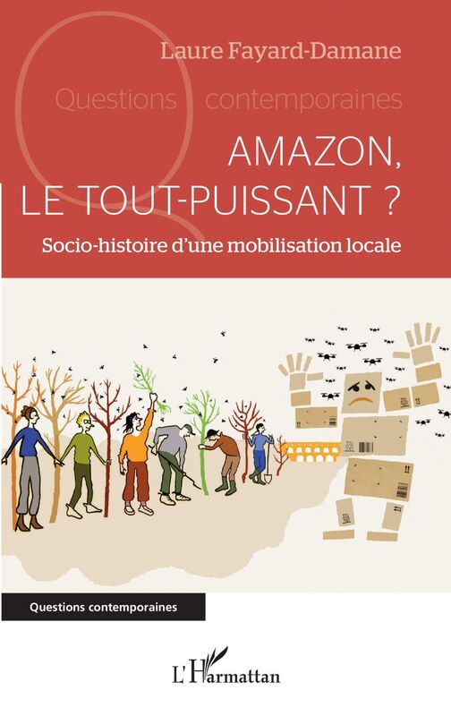 Amazon, le tout-puissant ? Socio-histoire d'une mobilisation locale