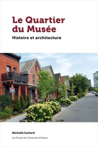 Le Quartier du Musée Histoire et architecture