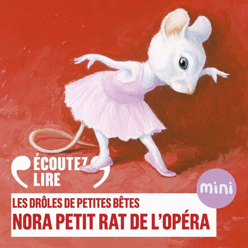 Nora petit rat de l'Opéra - Les Drôles de Petites Bêtes