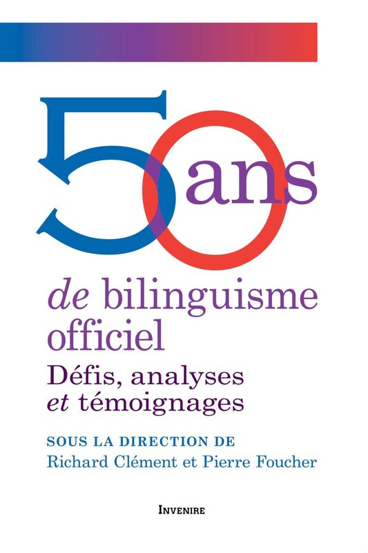 50 ans de bilinguisme officiel Défis, analyses et témoignages