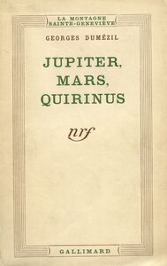 Jupiter, Mars, Quirinus (Tome 1) - Essai sur la conception indo-européenne de la société et sur les origines de Rome