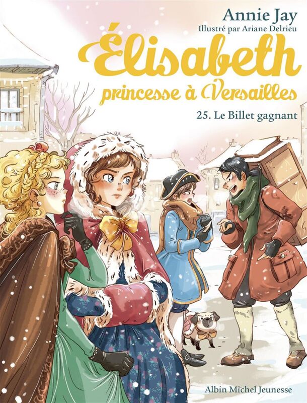 Le Billet gagnant Elisabeth, princesse à Versailles - tome 25
