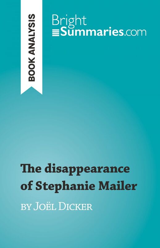 The disappearance of Stephanie Mailer by Joël Dicker