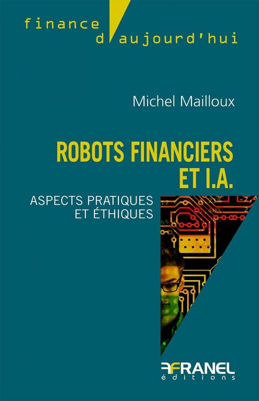 Robots financiers et I.A. Aspects pratiques et éthiques