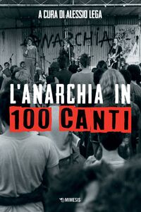 L'anarchia in 100 canti