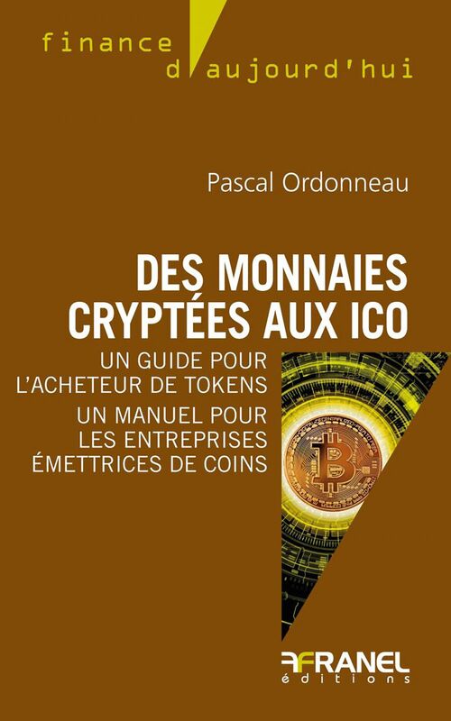 Des monnaies cryptées aux ICO Un guide pour l'acheteur de tokens - Un manuel pour les entreprises émettrices de coins