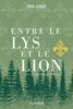 Entre le lys et le lion - Tome 1 Le serment d'Akian