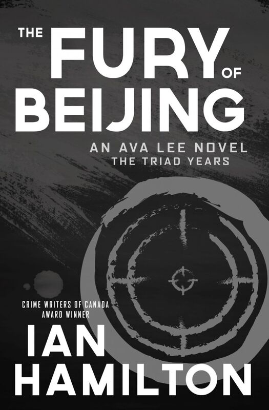 The Fury of Beijing An Ava Lee Novel: The Triad Years