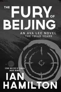 The Fury of Beijing An Ava Lee Novel: The Triad Years