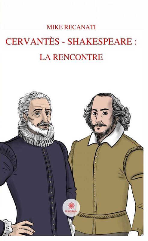 Cervantès - Shakespeare la rencontre