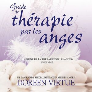 Guide de thérapie par les anges Guide de thérapie par les anges