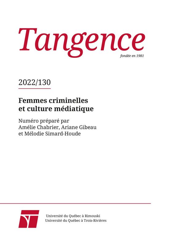 Tangence. No. 130,  2022 Femmes criminelles et culture médiatique