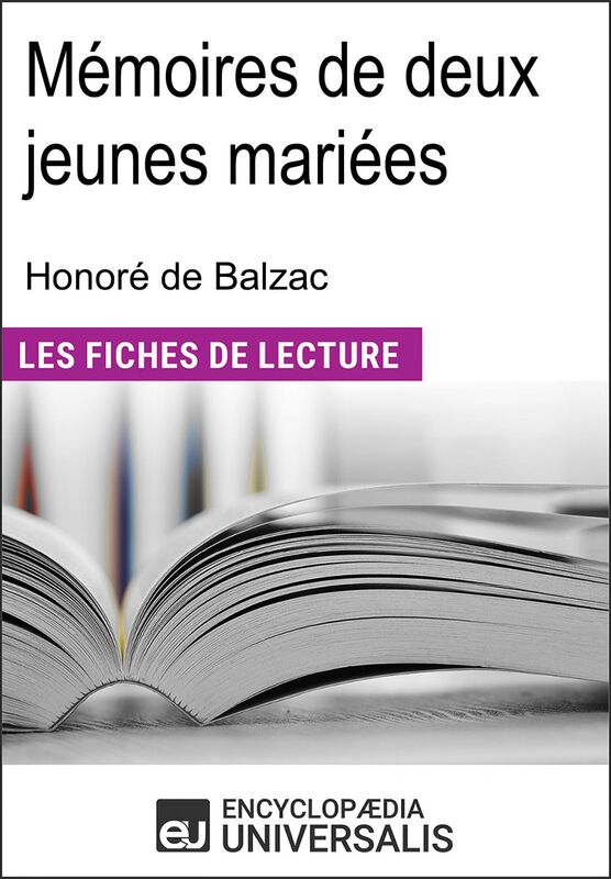 Mémoires de deux jeunes mariées d'Honoré de Balzac "Les Fiches de Lecture d'Universalis"