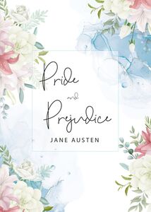 Pride and Prejudice: The Original 1813 Unabridged and Complete Edition (A Jane Austen Classic Novel)