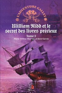 Adventure Galley - Tome 3 William Kidd et le secret des livres précieux
