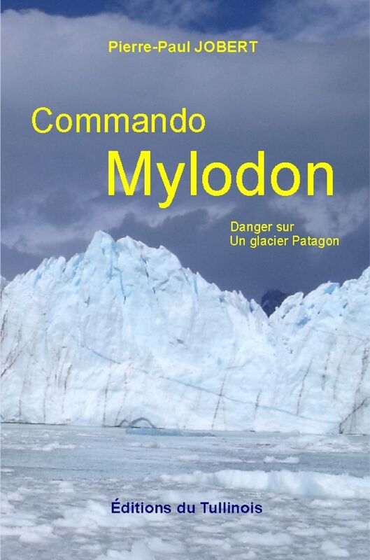 Commando Mylodon Danger sur un glacier Patagon