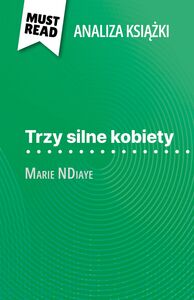 Trzy silne kobiety książka Marie NDiaye