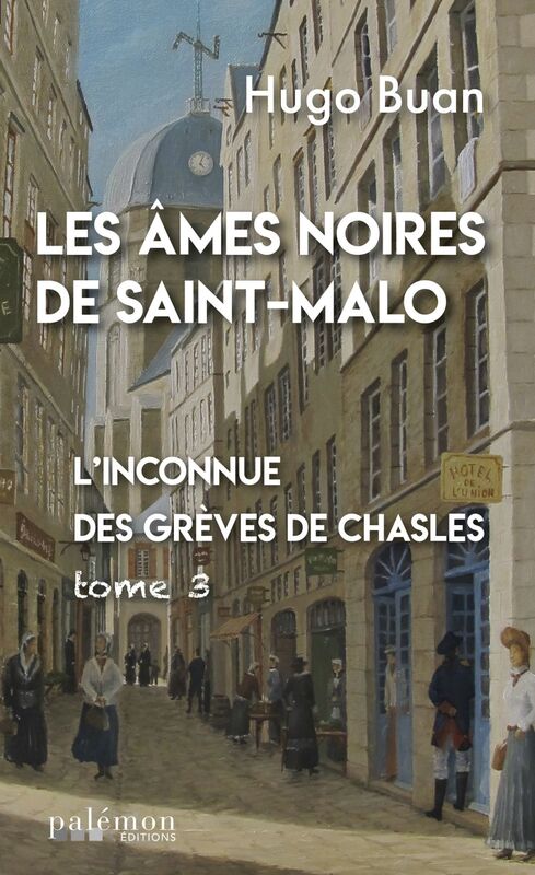 L'inconnue des Grèves de Chasles Les âmes noires de Saint-Malo - Tome 3