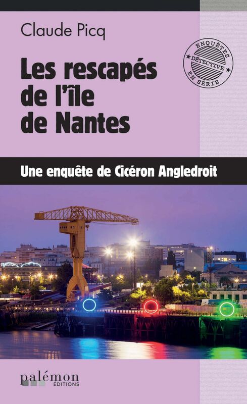 Les rescapés de l'île de Nantes Une enquête de Cicéron Angledroit - Tome 18