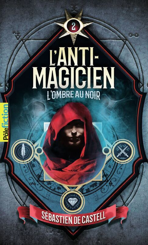 L'Anti-Magicien (Tome 2) - L'Ombre au noir