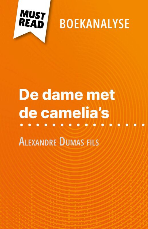 De dame met de camelia’s van Alexandre Dumas fils