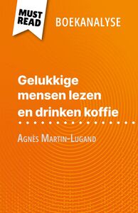Gelukkige mensen lezen en drinken koffie van Agnès Martin-Lugand