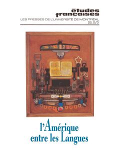 Études françaises. Volume 28, numéros 2-3, automne 1992-hiver 1993 L’Amérique entre les langues