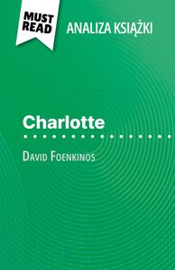 Charlotte (David Foenkinos) : Analyse complète