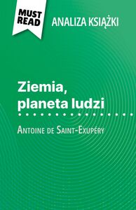 Ziemia, planeta ludzi książka Antoine de Saint-Exupéry