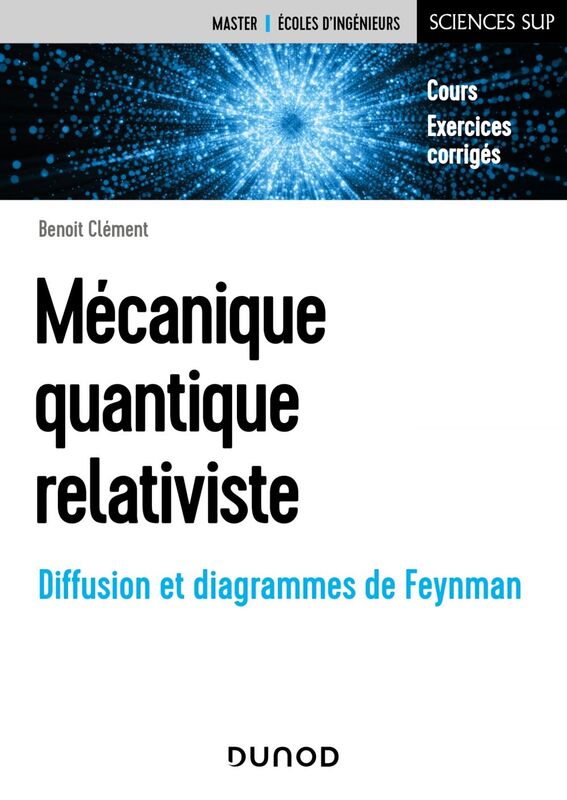 Mécanique quantique relativiste Diffusion et diagrammes de Feynman